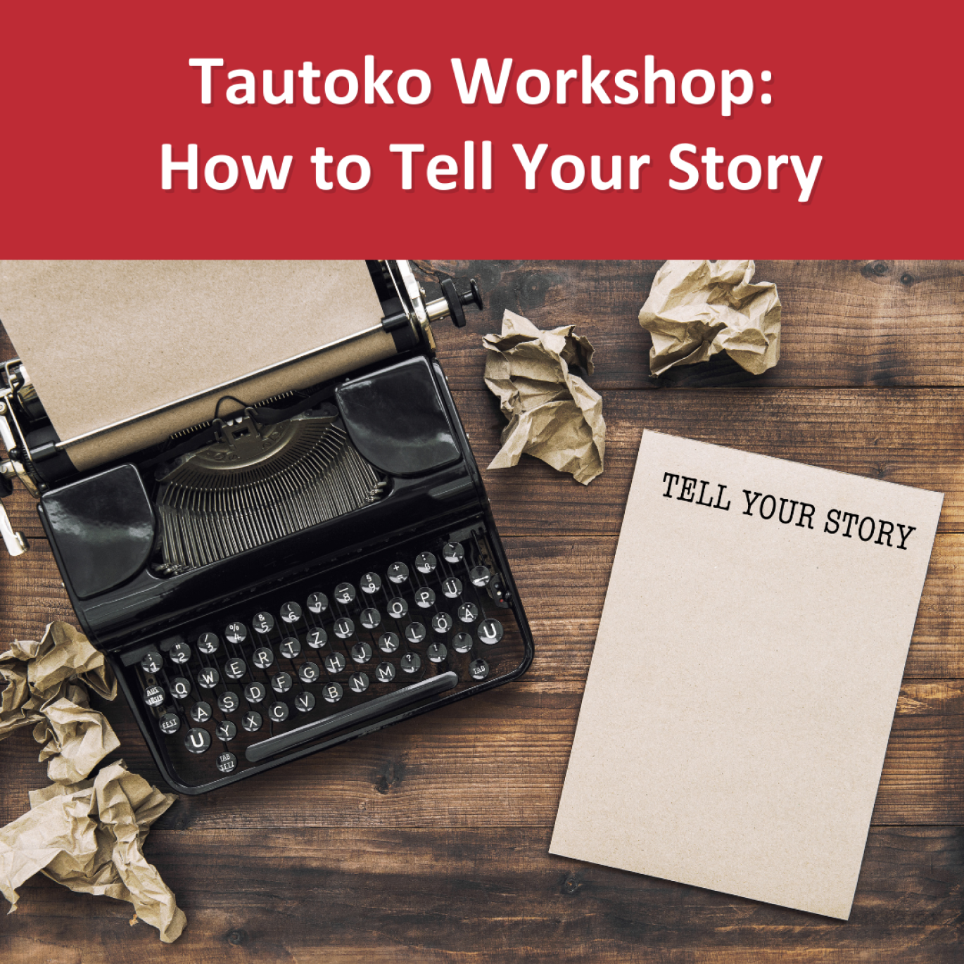 Image for Tautoko Workshop: How to Tell Your Story