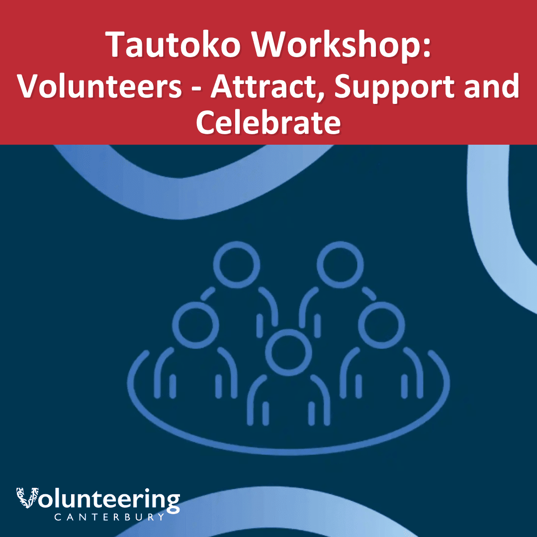 Social tile for Tautoko Workshop: Volunteers - Attract, Support and Celebrate
